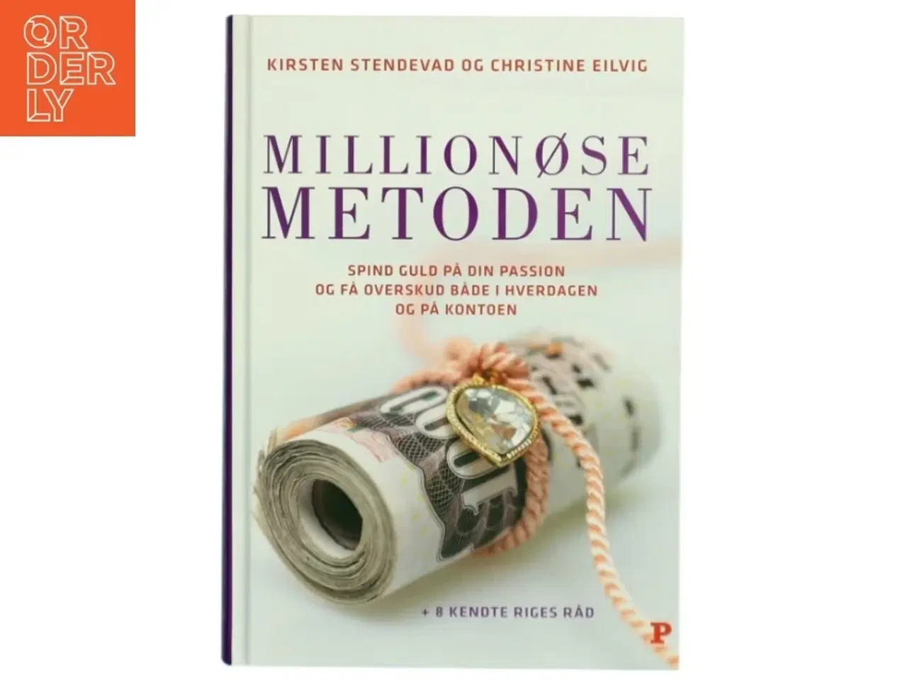 Billede 1 - Millionøsemetoden : spind guld på din passion og få overskud både i hverdagen og på kontoen (Bog)