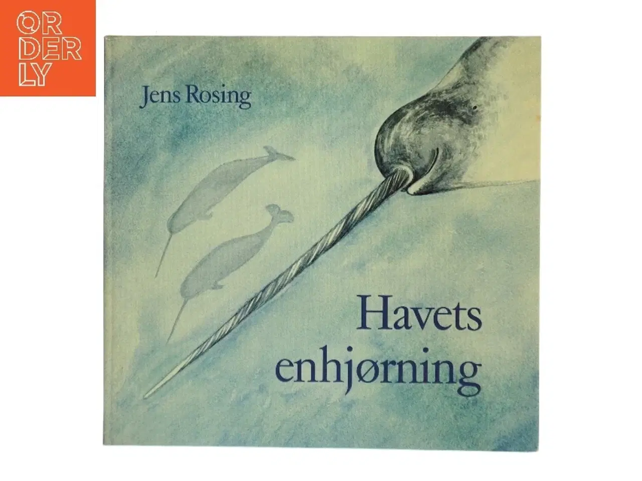 Billede 1 - Havets enhjørning af Jens Rosing (Bog)