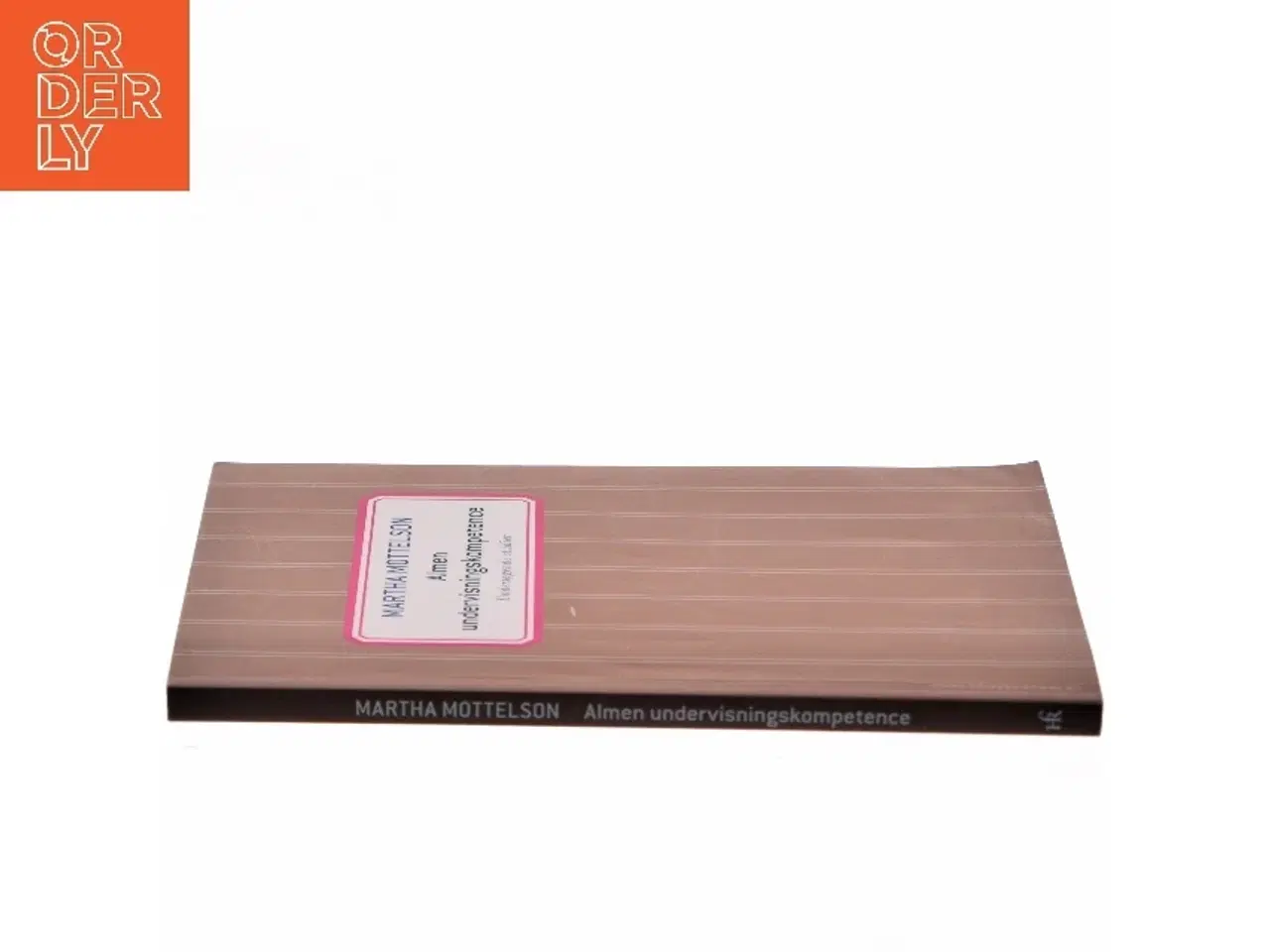 Billede 2 - Almen undervisningskompetence : undersøgende studier af Martha Mottelson (Bog)