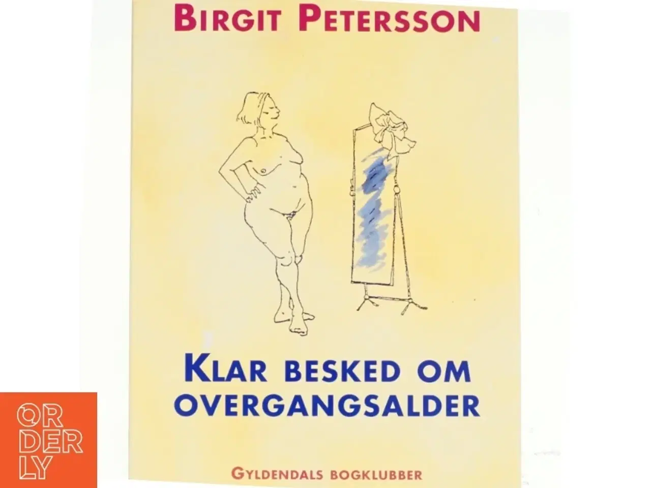 Billede 1 - Klar besked om overgangsalder af Birgit Petersson (Bog)