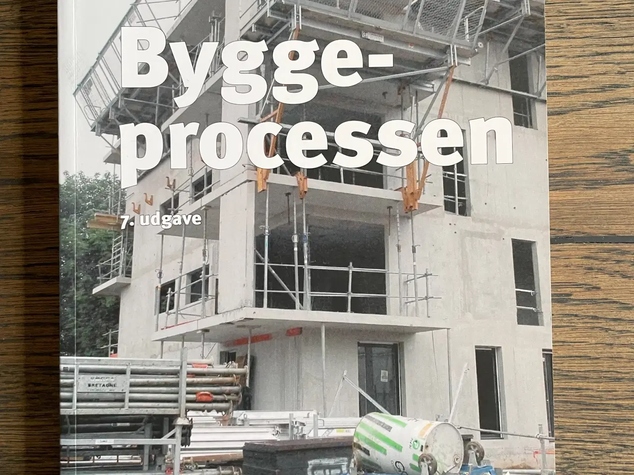 Billede 1 - Byggeprocessen 7. udgave