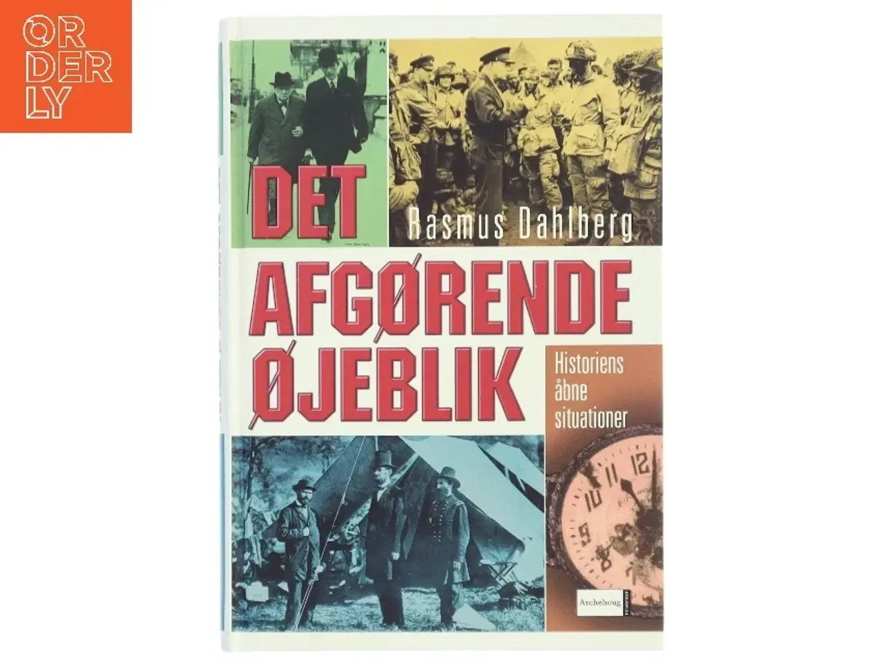Billede 1 - Det afgørende øjeblik : historiens åbne situationer (Bog)