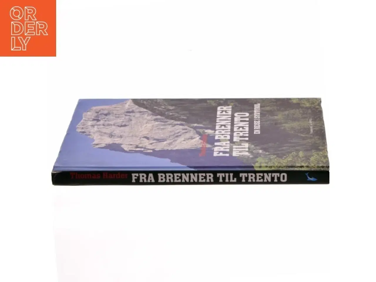 Billede 2 - Fra Brenner til Trento : en rejse i Sydtyrol af Thomas Harder (Bog)