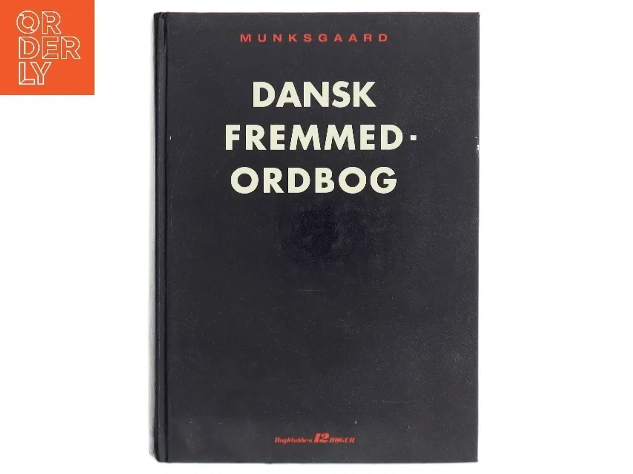 Billede 1 - Dansk Fremmedordbog af Karl Hårbøl (Bog)