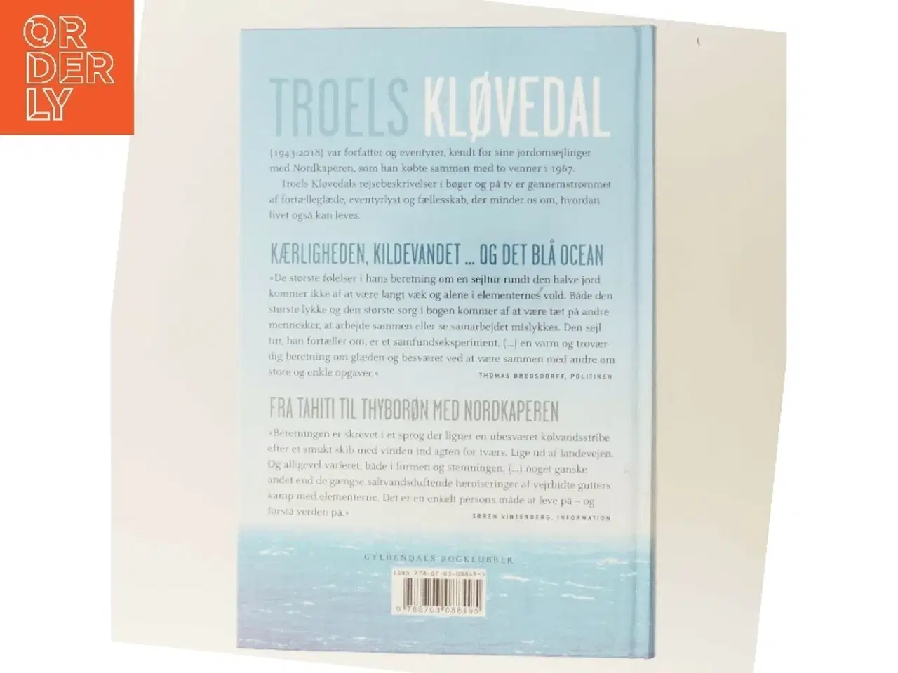 Billede 3 - Kærligheden, kildevandet - og det blå ocean : Fra Tahiti til Thyborøn med Nordkaperen af Troels Kløvedal (Bog)