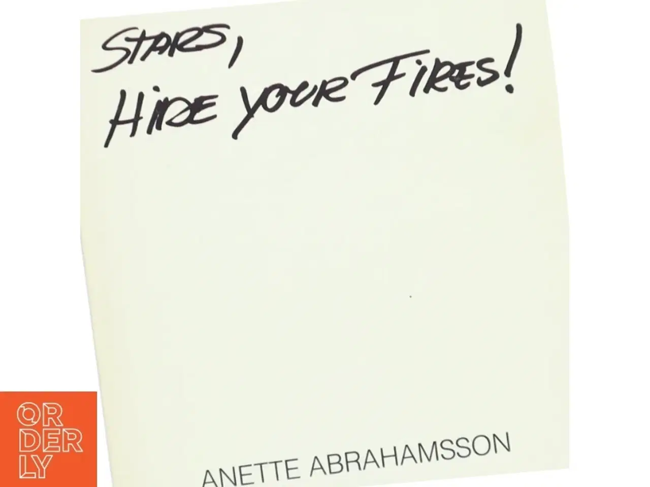 Billede 2 - Stars, Hide your Fires!&#39; af Anette Abrahamsson (Digtsamling)