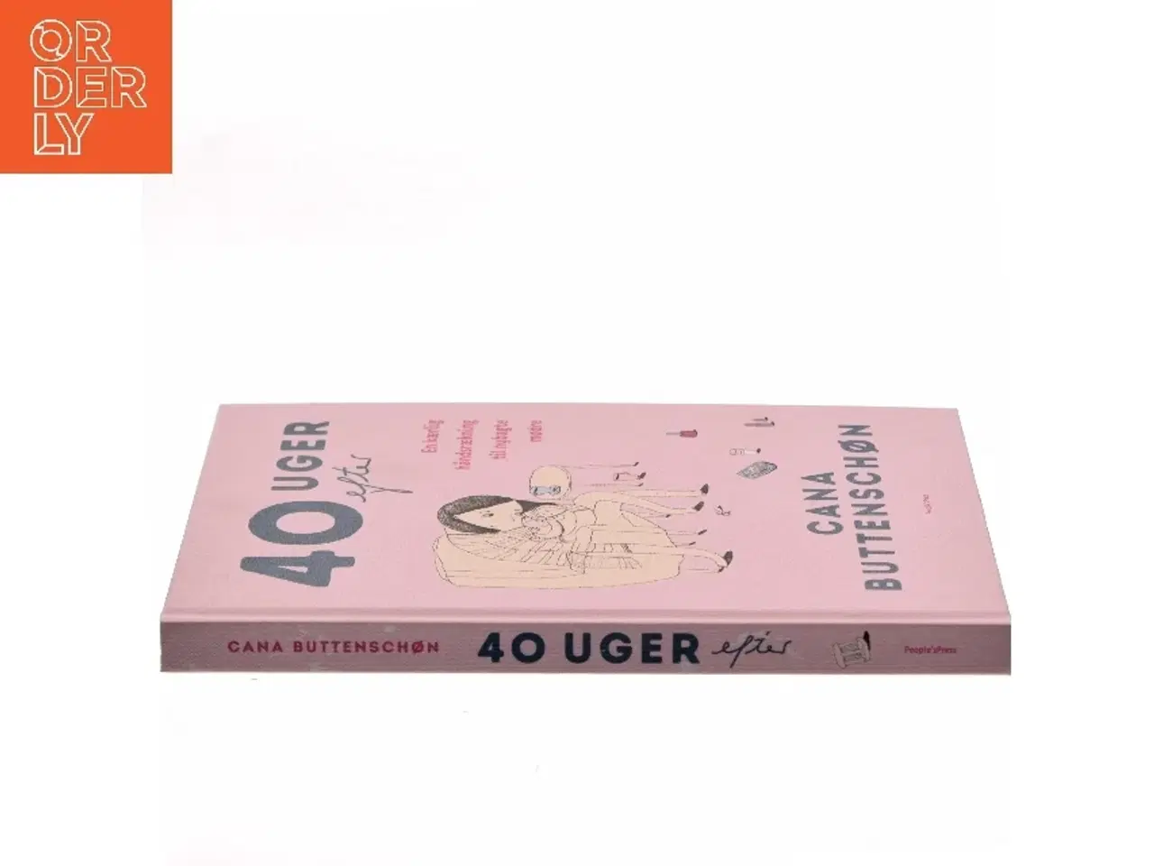 Billede 2 - 40 uger efter : en kærlig håndsrækning til nybagte mødre af Cana Buttenschøn (Bog)