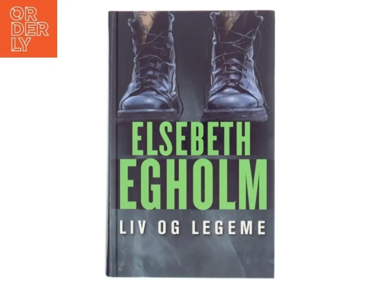 Billede 1 - Liv og Legeme af Elsebeth Egholm (Bog)