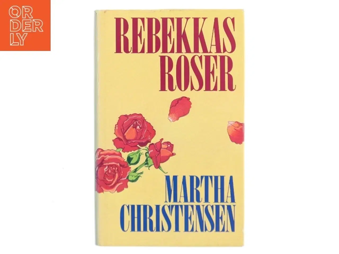 Billede 1 - Rebekkas Roser af Martha Christensen (Bog)
