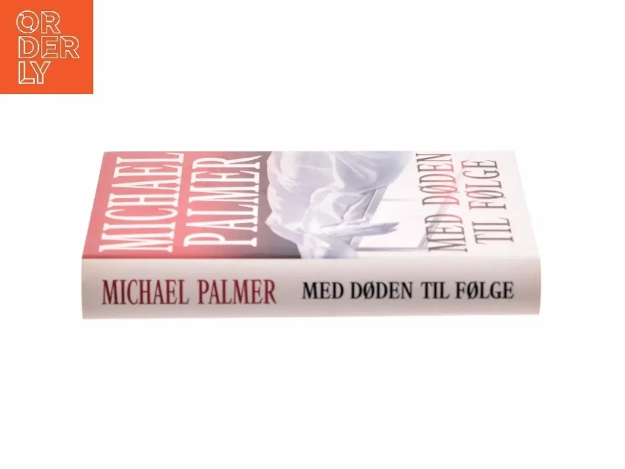 Billede 2 - Med døden til følge af Michael Palmer (f. 1942) (Bog)