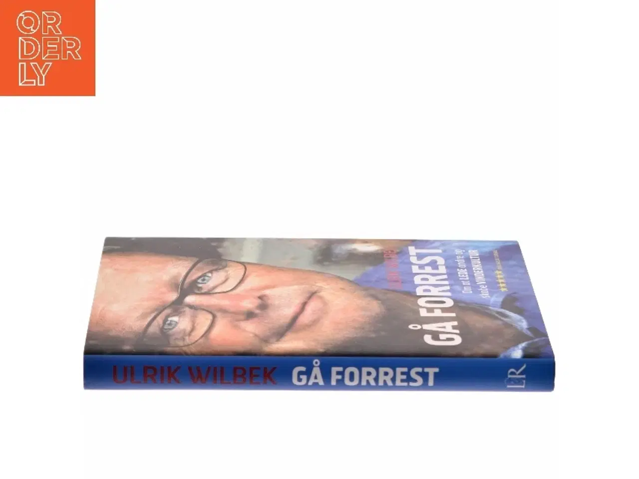 Billede 2 - Gå forrest : om at lede andre og skabe en vinderkultur af Ulrik Wilbek (Bog)