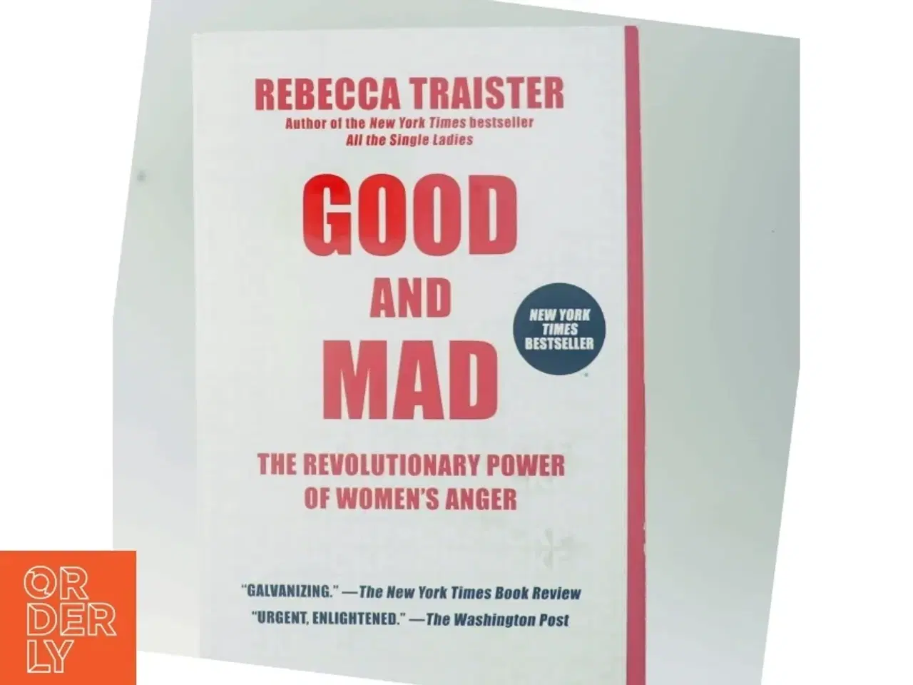 Billede 6 - Good and mad : the revolutionary power of women&#39;s anger af Rebecca Traister (Bog)