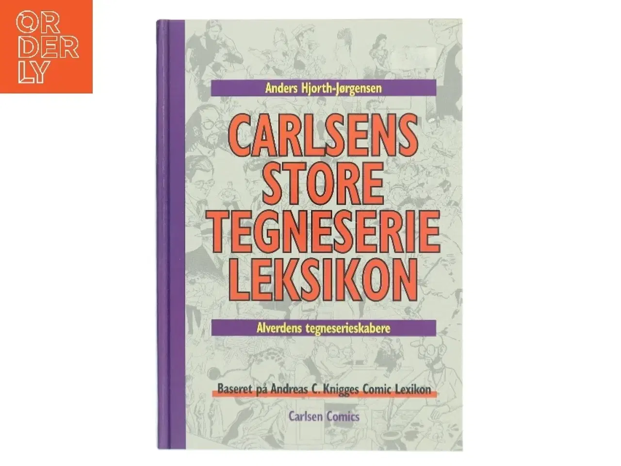 Billede 1 - Carlsens store tegneserieleksikon : alverdens tegneserieskabere af Anders Hjorth-Jørgensen (Bog)