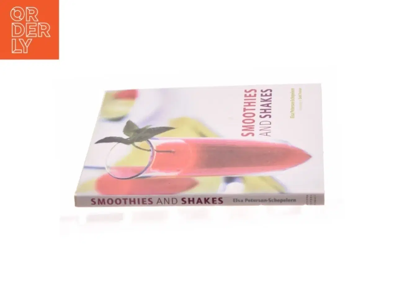 Billede 2 - Smoothies and Shakes af Petersen-Schepelern, Elsa (Bog)