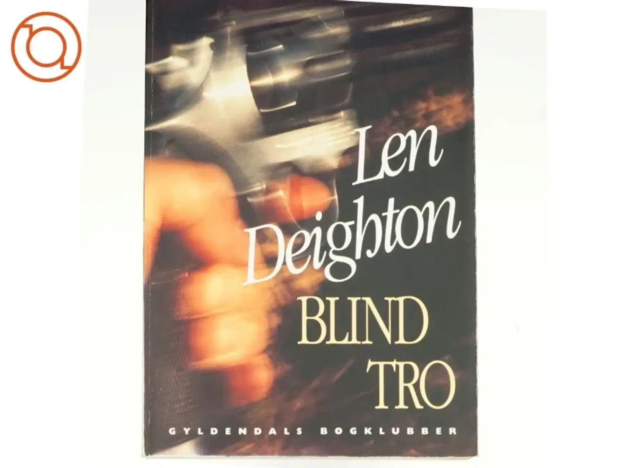 Billede 1 - Blind tro af Len Deighton (bog)