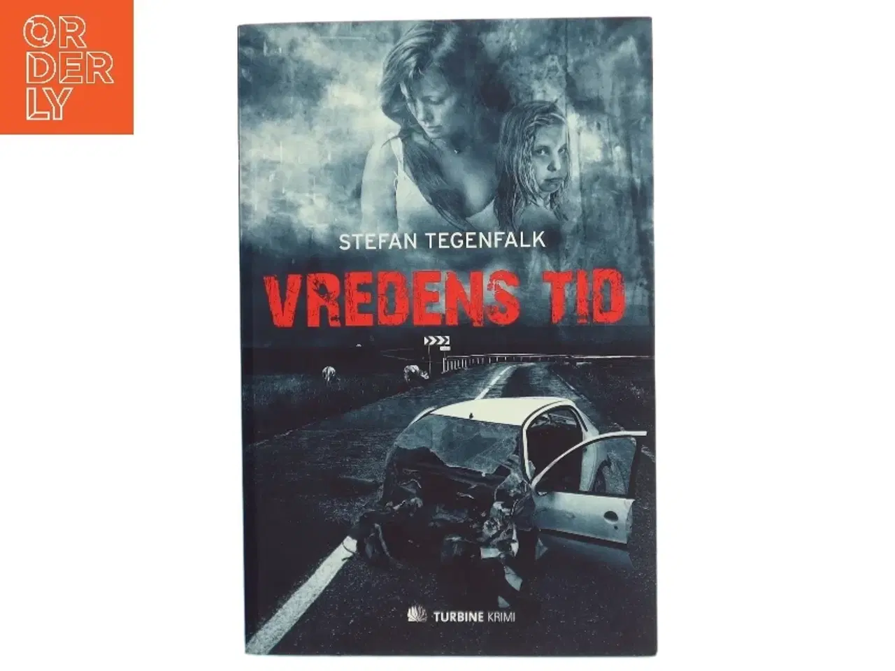 Billede 1 - Vredens tid af Stefan Tegenfalk (f. 1965) (Bog)