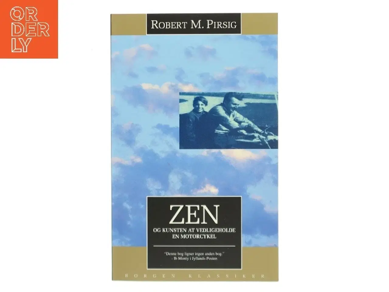 Billede 1 - Zen og kunsten at vedligeholde en motorcykel : en undersøgelse af værdier af Robert M. Pirsig (Bog)