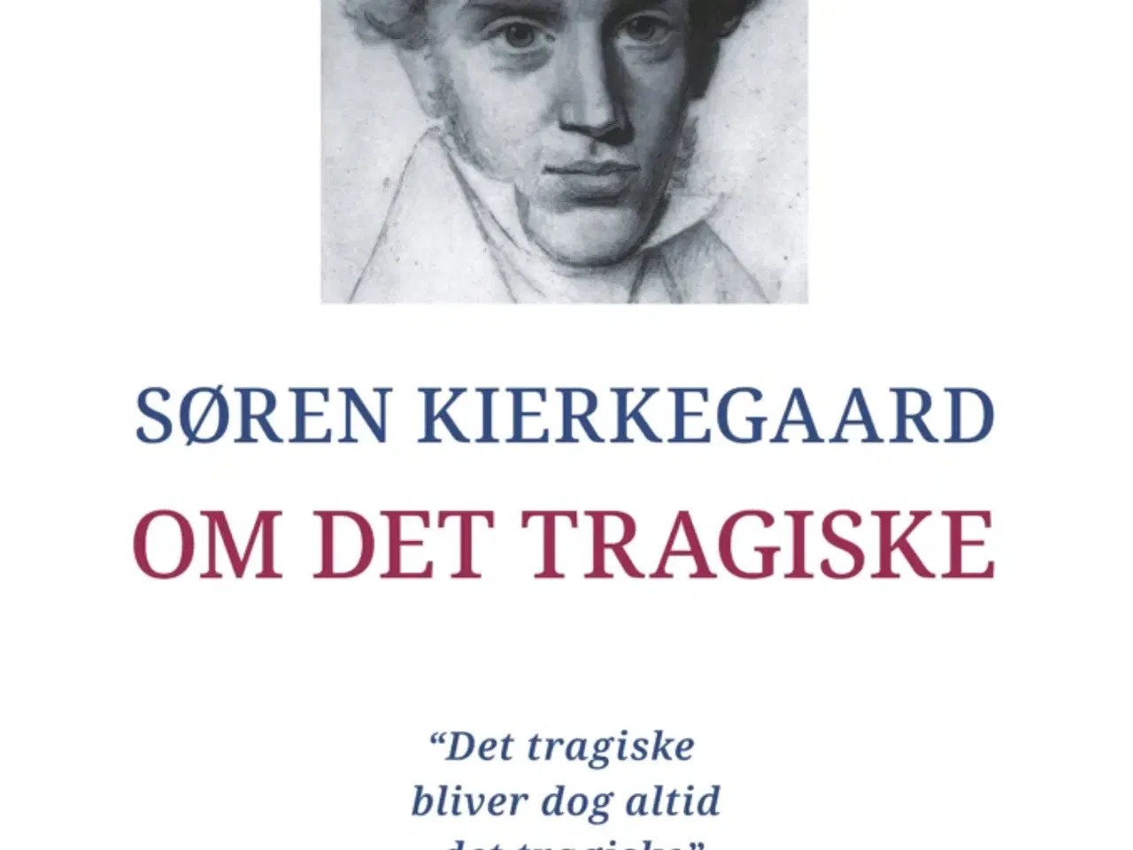 Billede 1 - Om det tragiske, SØREN KIERKEGAARD