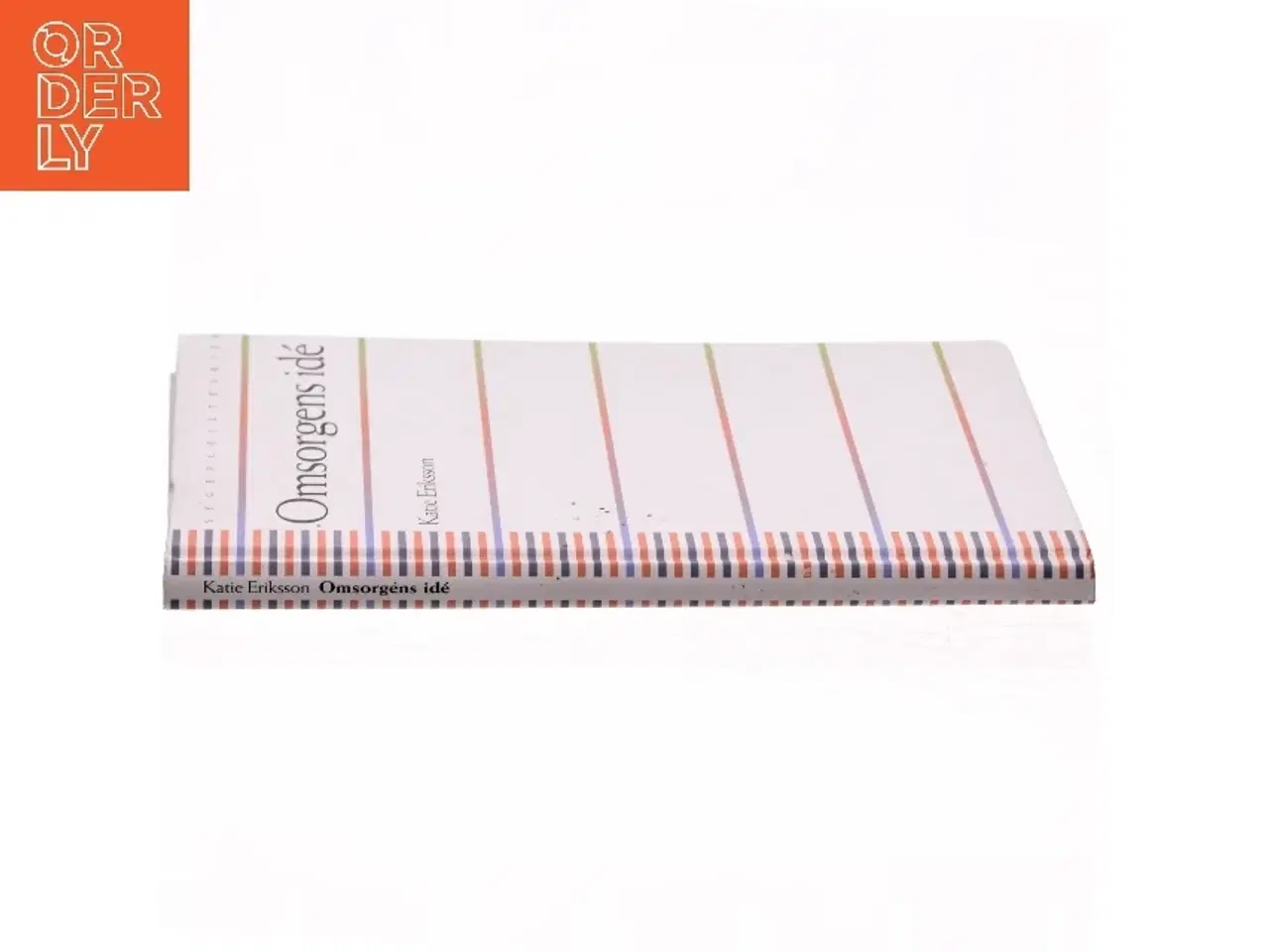 Billede 2 - Omsorgens idé af Katie Eriksson (Bog)