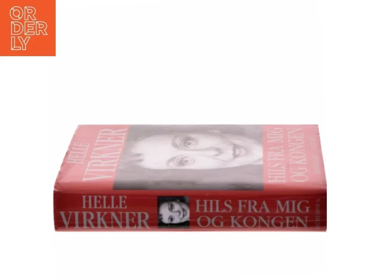 Billede 2 - Hils Fra Mig Og Kongen (Danish Edition) af Virkner, Helle (Bog)