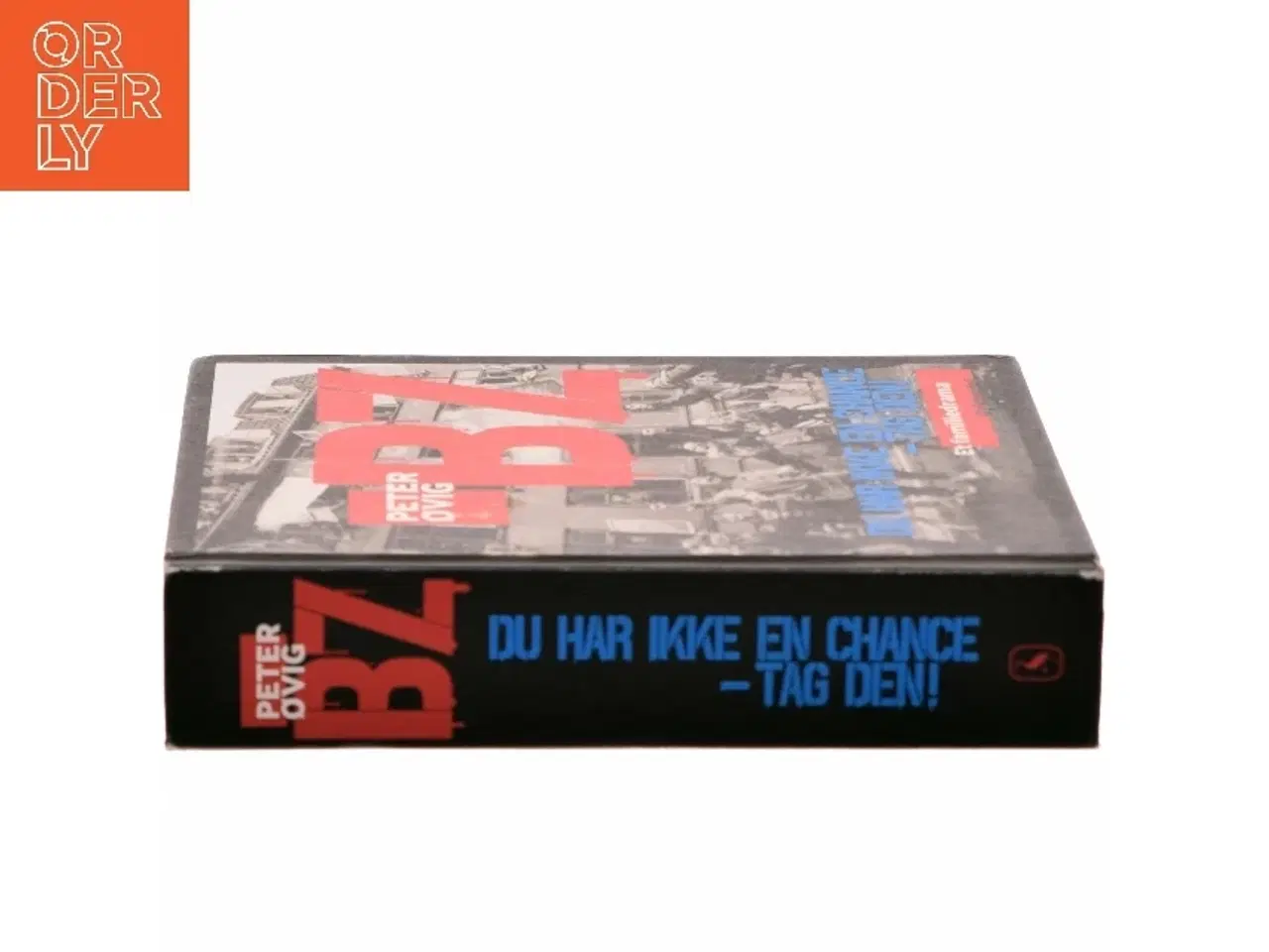 Billede 2 - BZ : du har ikke en chance - tag den! : et familiedrama af Peter Øvig Knudsen (Bog)