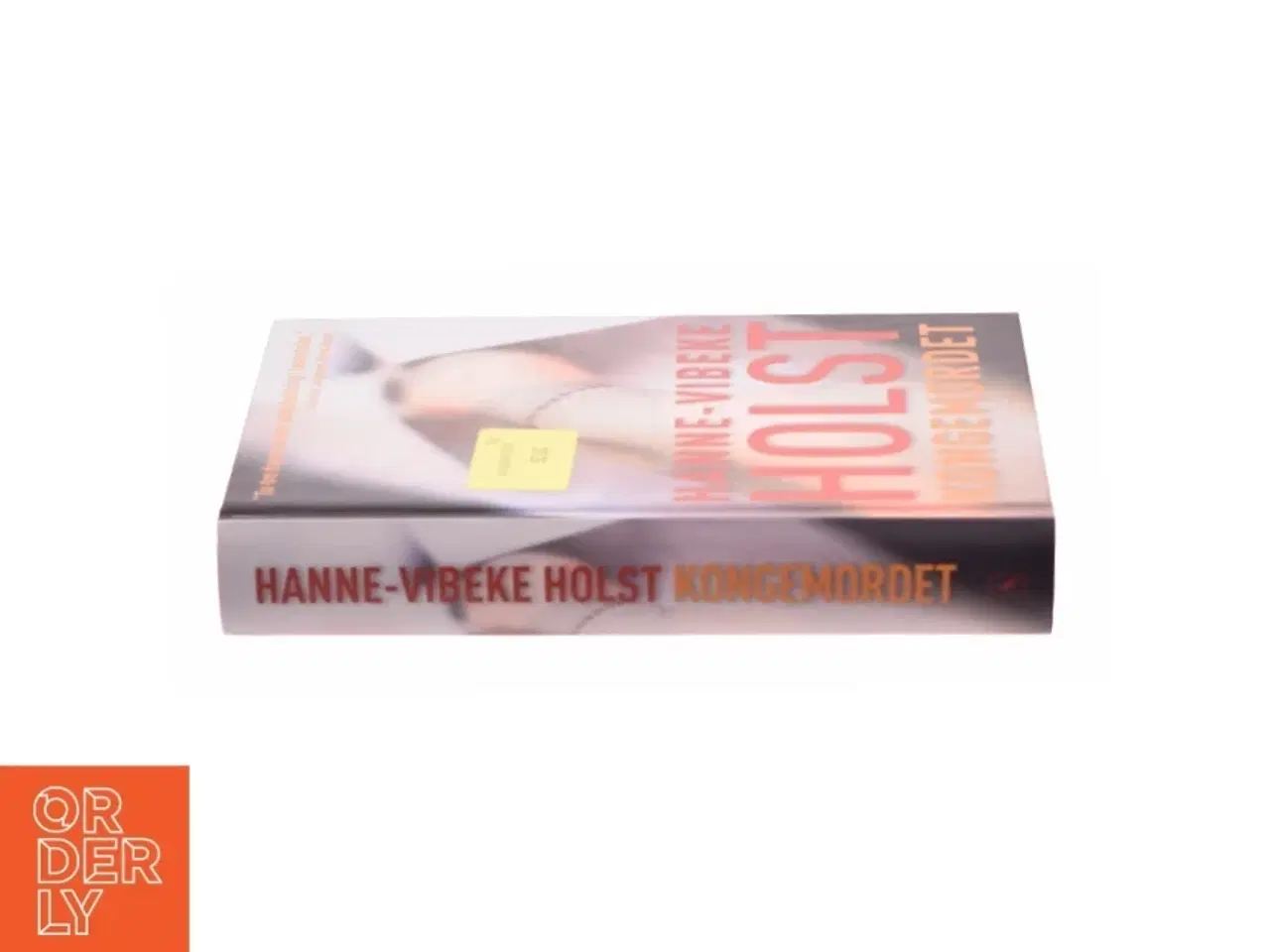Billede 2 - Kongemordet : roman af Hanne-Vibeke Holst (Bog)