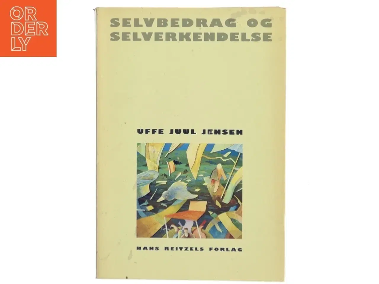 Billede 1 - Selvbedrag og Selverkendelse af Uffe Juul Jensen (Bog)