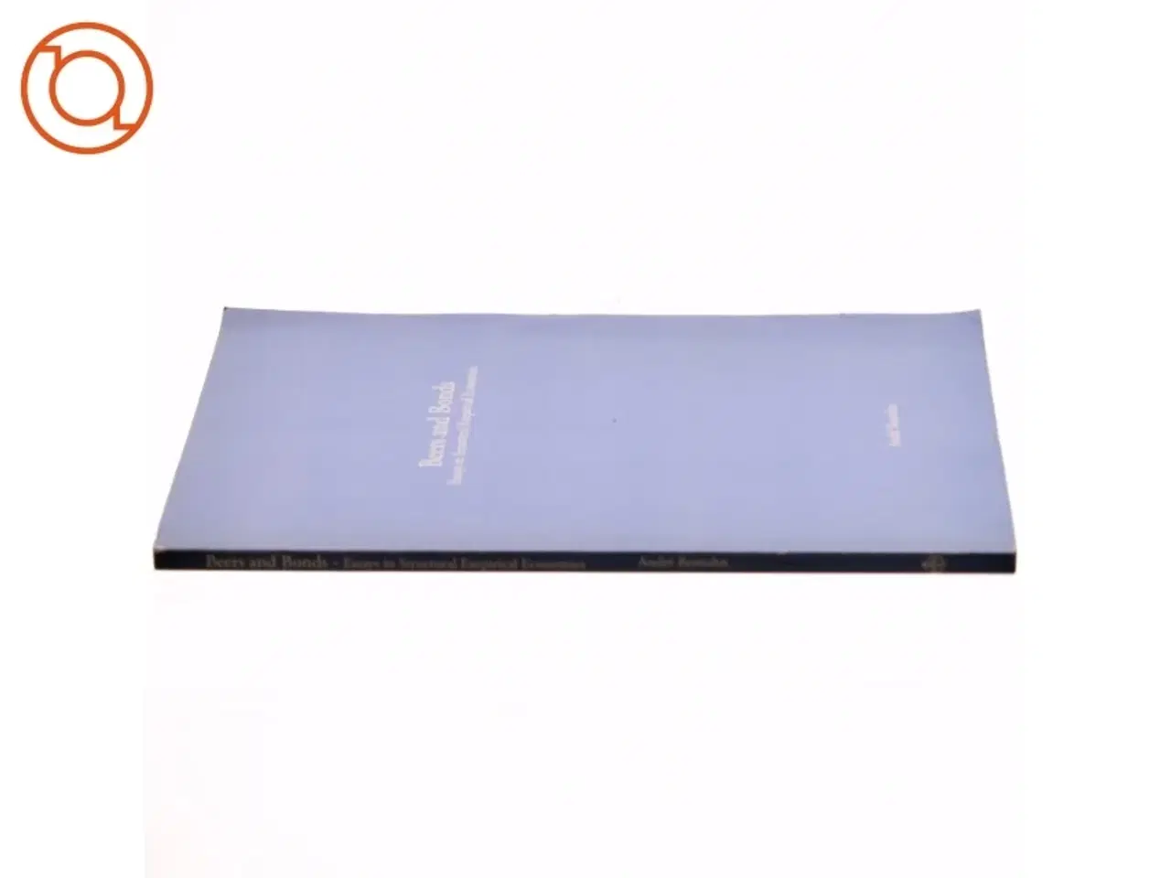 Billede 2 - Beers & Bonds: Essays in Structural Empirical Economics af André Romahn (bog)