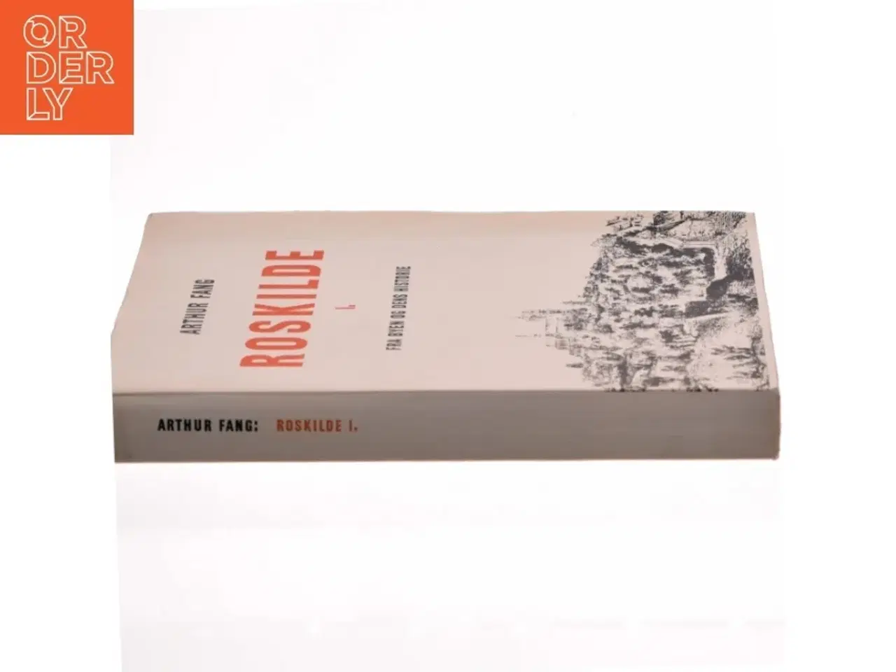 Billede 2 - Roskilde I: Fra byen og dens historie af Arthur Fang