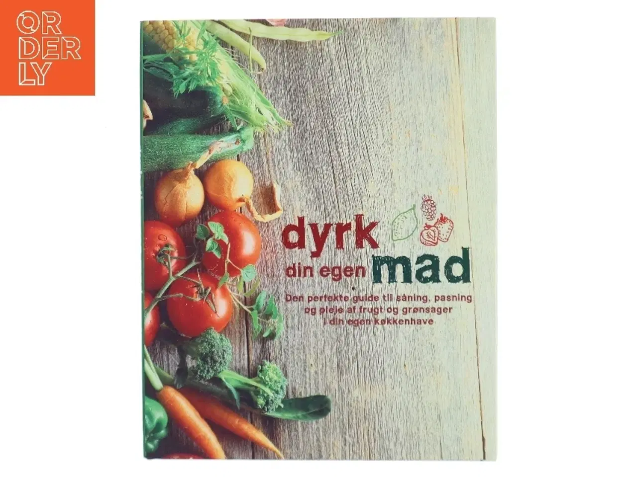 Billede 1 - Dyrk din egen mad (Bog)