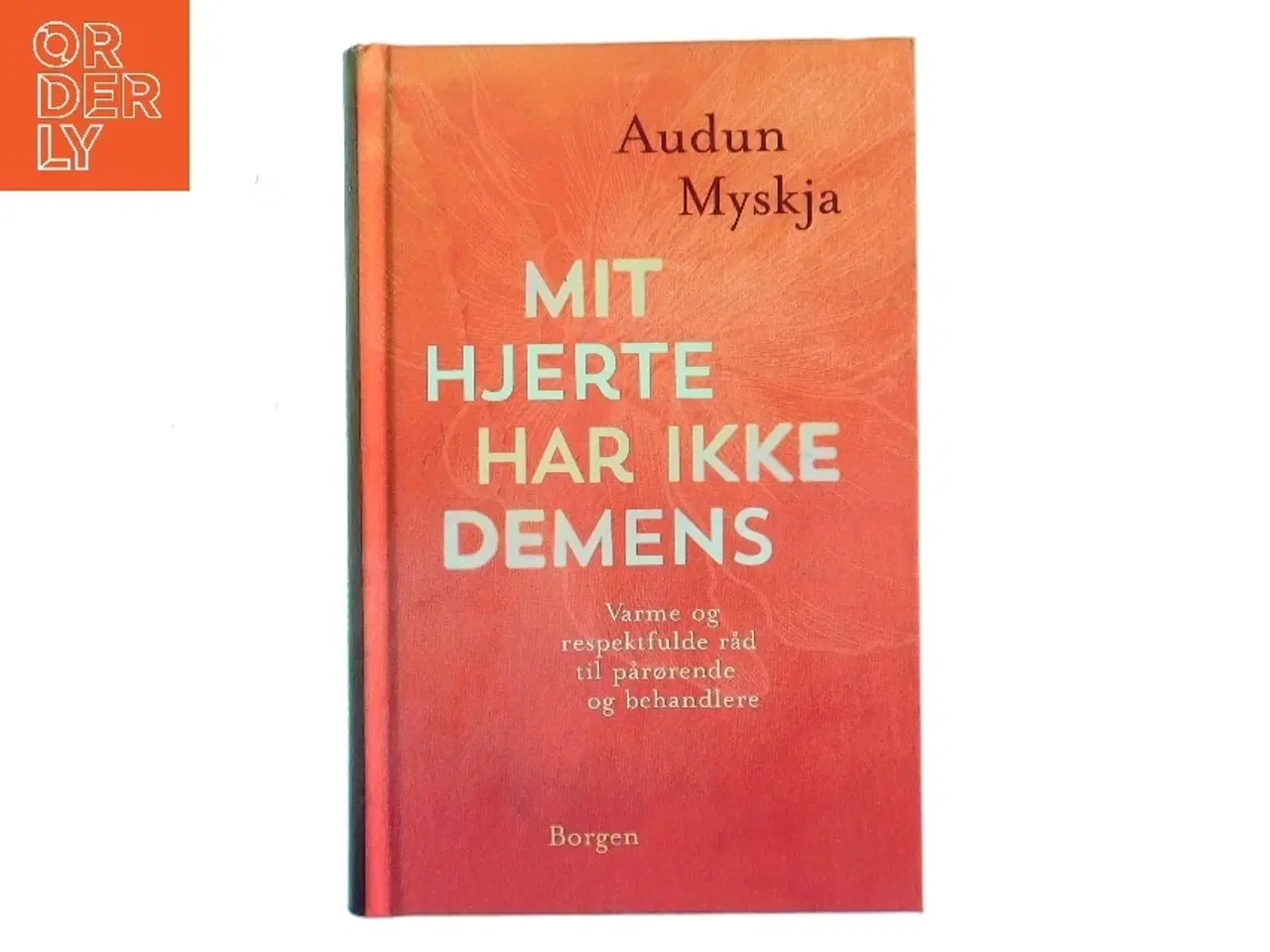 Billede 1 - Mit hjerte har ikke demens af Audun Myskja (Bog)