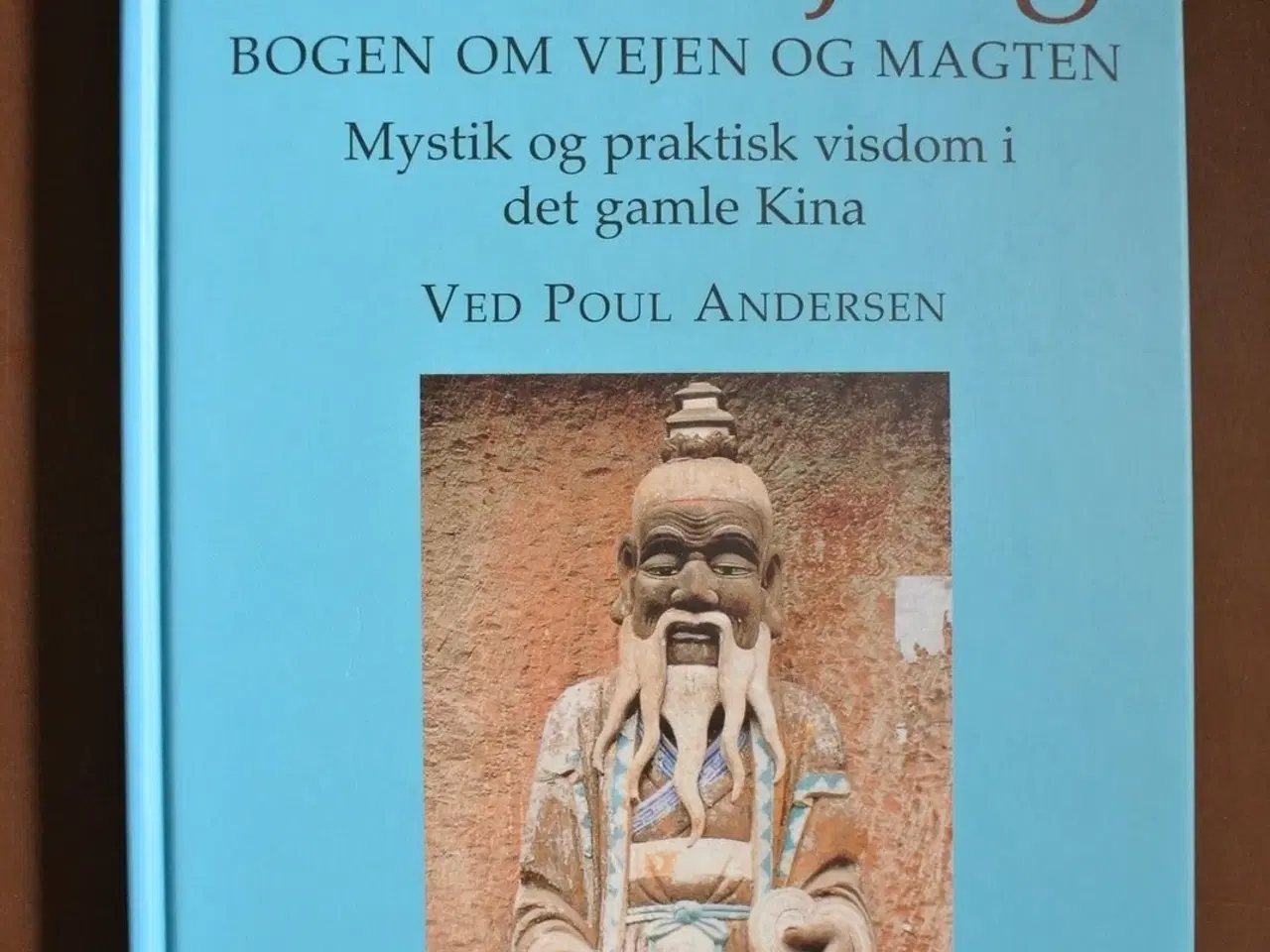 Billede 1 - daodejing - bogen om vejen og magten , ved poul an
