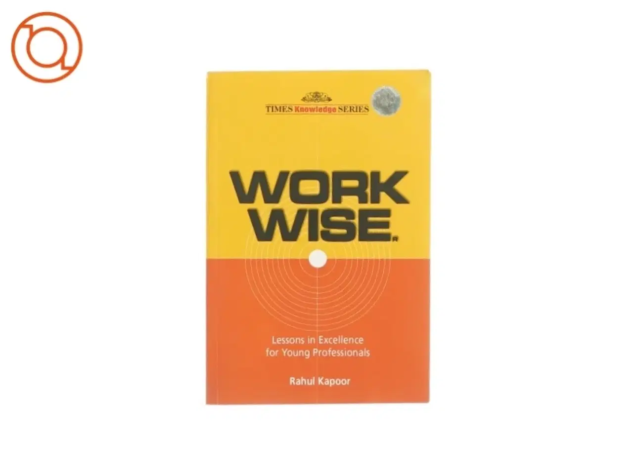 Billede 1 - Work wise af Rahul Kapoor (bog)