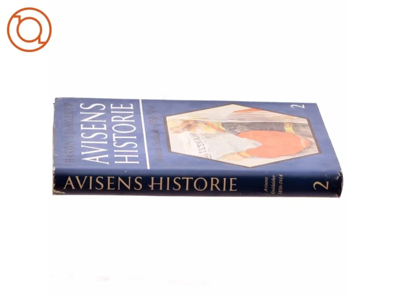 Billede 2 - Avisens historie 2 af Hakon Stangerup (bog)