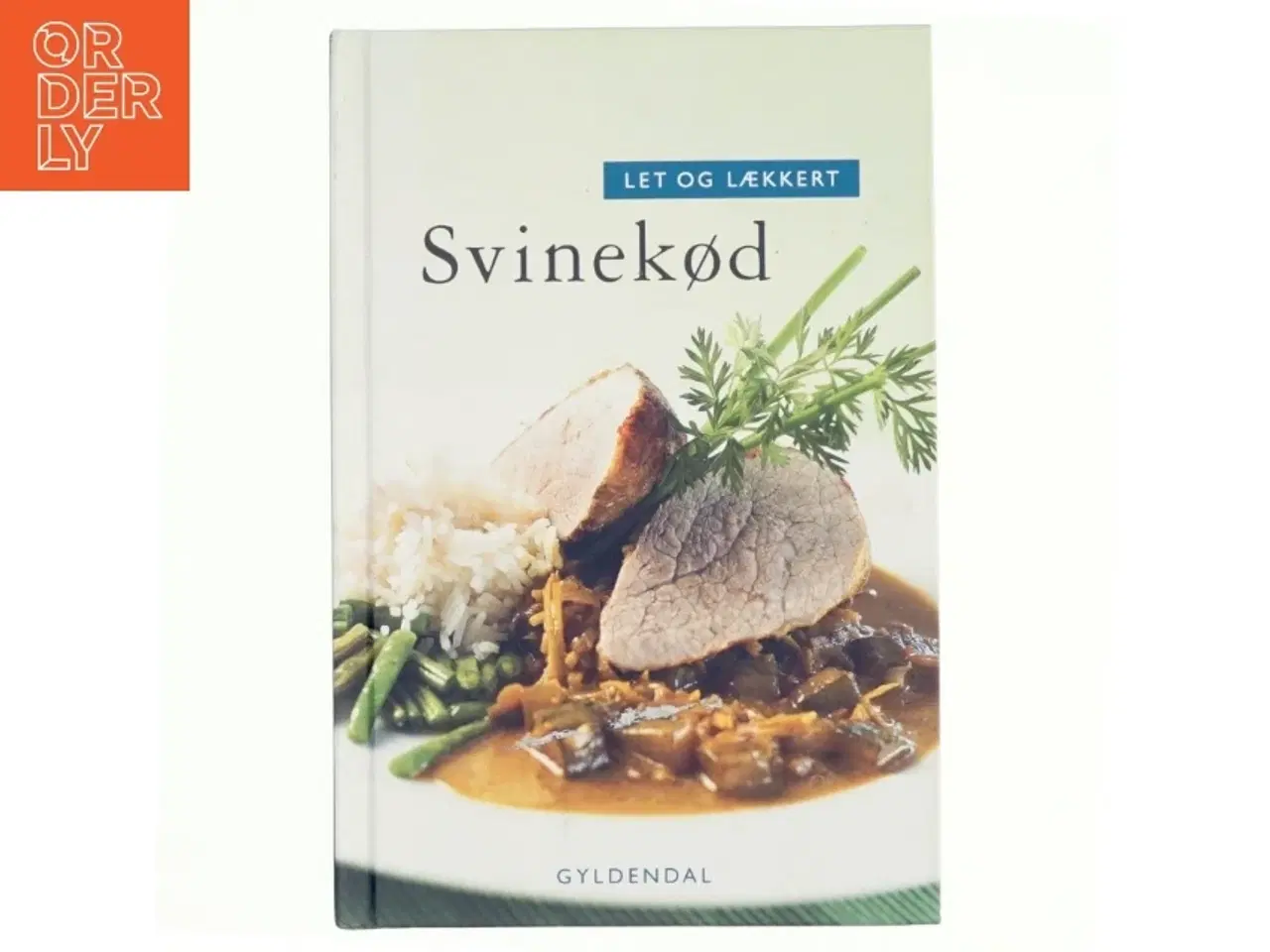 Billede 1 - Let og lækkert svinekød af Bente Nissen Lundsgaard (Bog)