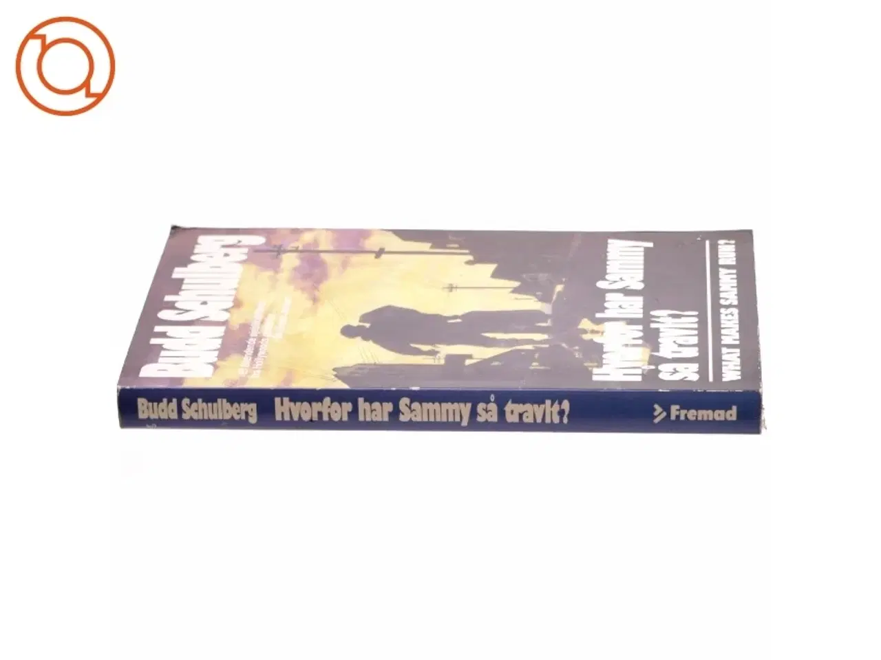 Billede 2 - Hvorofro har Sammy så travlt? af Budd Schulberg (bog)
