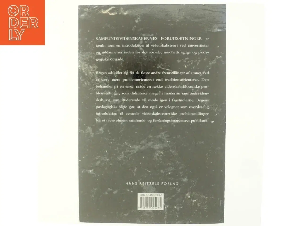 Billede 3 - Samfundsvidenskabernes forudsætninger : indføring i samfundsvidenskabernes videnskabsfilosofi (Bog)