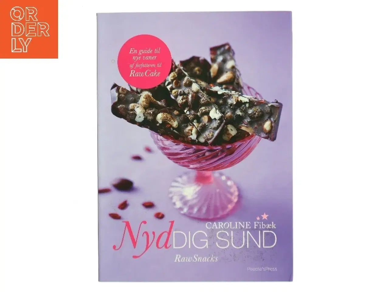 Billede 1 - Nyd dig sund : raw snacks af Caroline Fibæk (Bog)