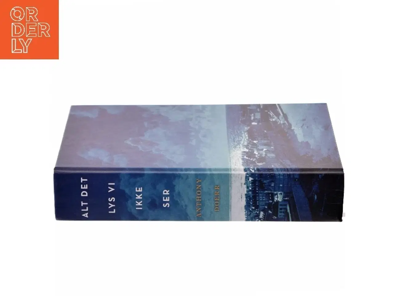 Billede 2 - Alt Det Lys Vi Ikke Ser af Anthony Doerr (Bog)