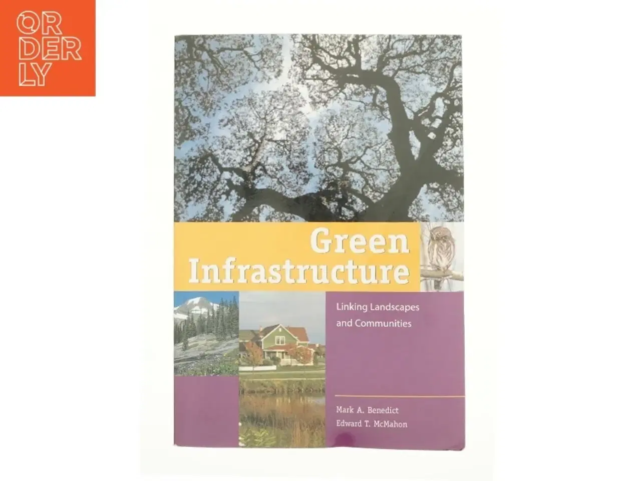 Billede 1 - Green Infrastructure af Edward T. McMahon; Mark a. Benedict; Mark Benedict; the Conservation Fund (Bog)