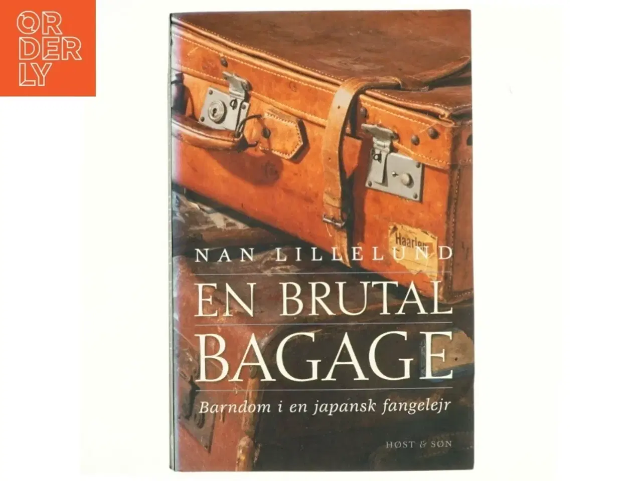 Billede 1 - En brutal bagage : barndom i en japansk fangelejr af Nan Lillelund (Bog)