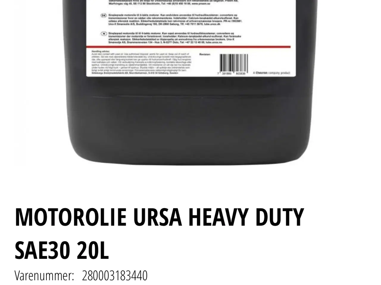 Billede 1 - MOTOROLIE URSA HEAVY DUTY SAE30 20L