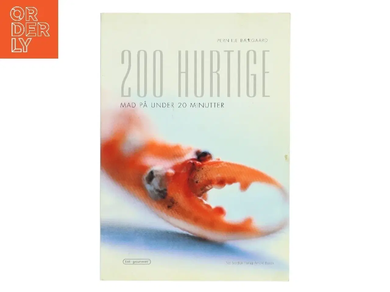 Billede 1 - 200 hurtige : mad på under 20 minutter af Pernille Bækgaard (Bog)