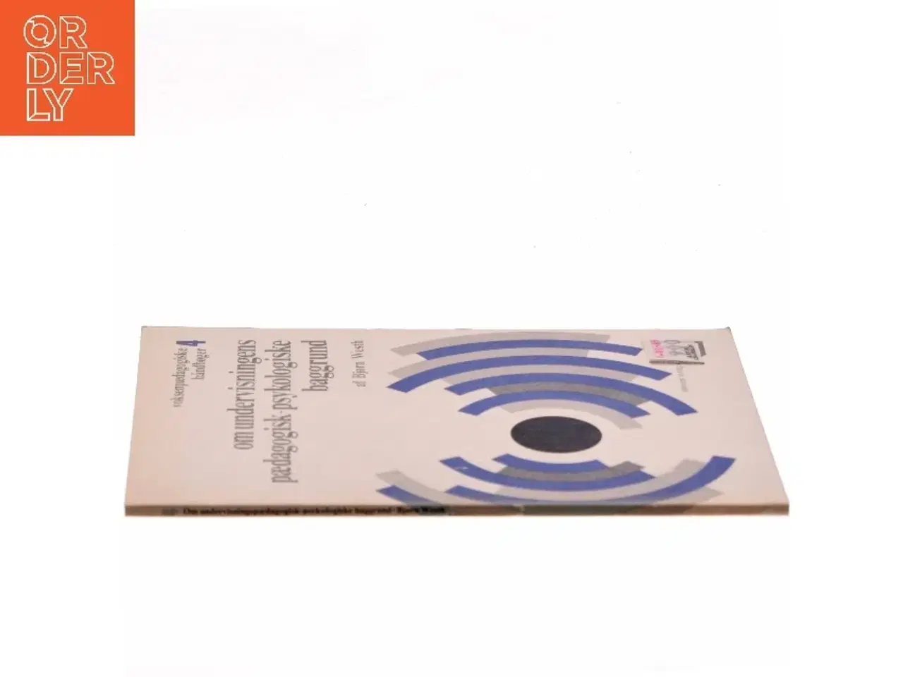 Billede 2 - Om undervisningens pædagogisk-psykologiske baggrund af Bjørn Westh (Bog)