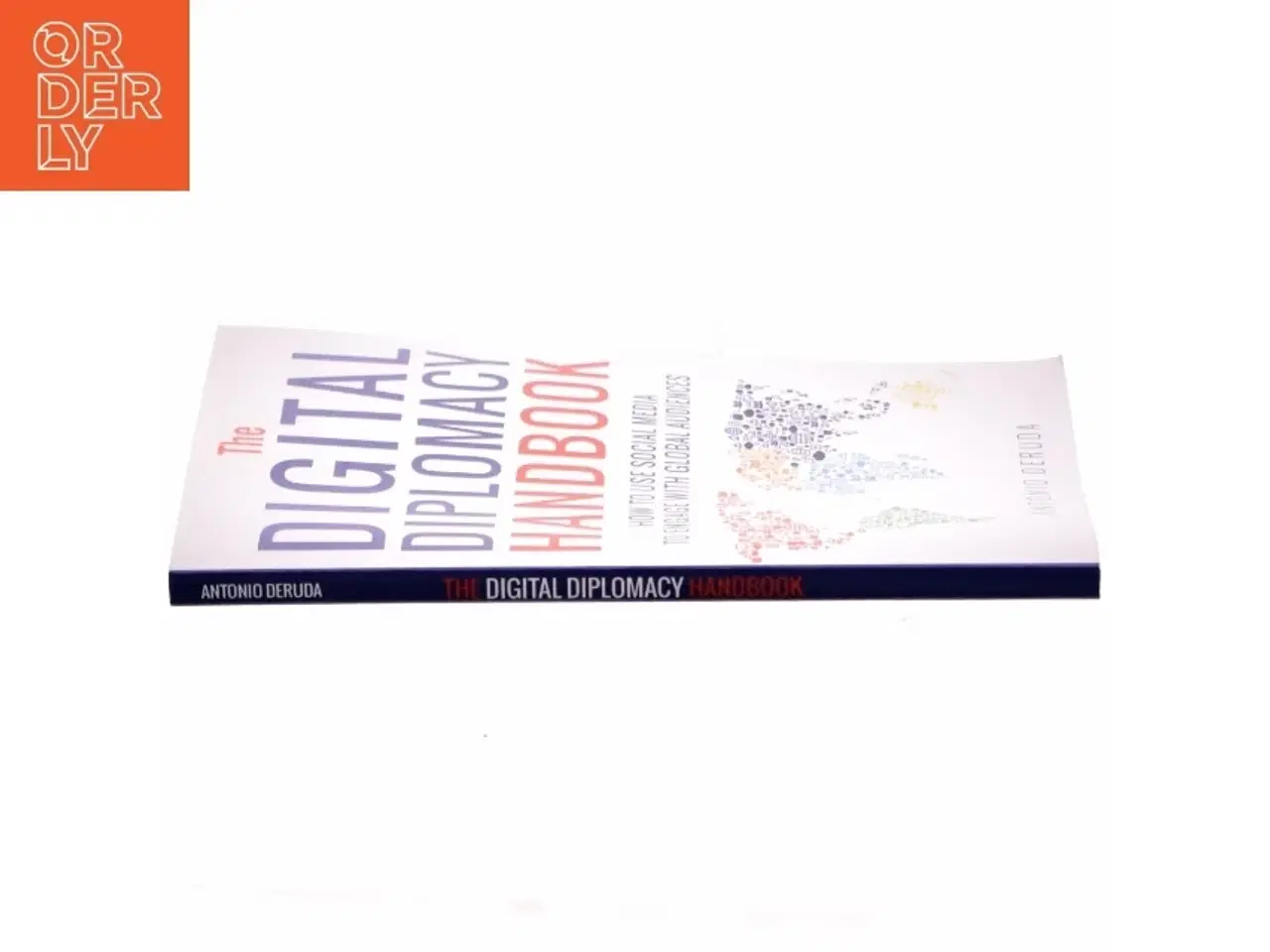 Billede 2 - The Digital Diplomacy Handbook af Antonio Deruda (Bog)