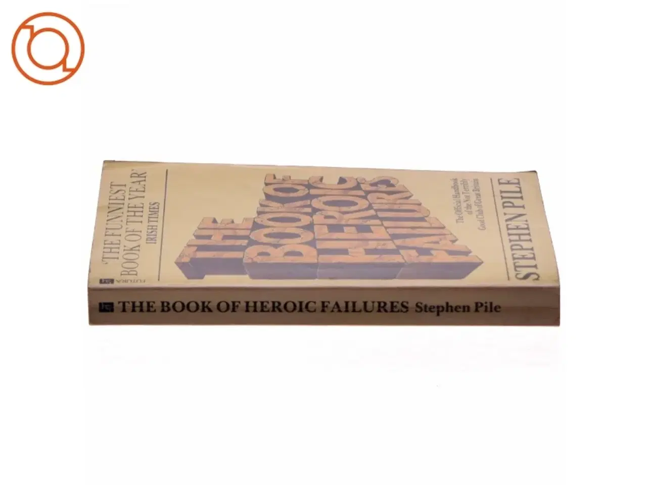 Billede 4 - The Book of Heroic Failures af Stephen Pile