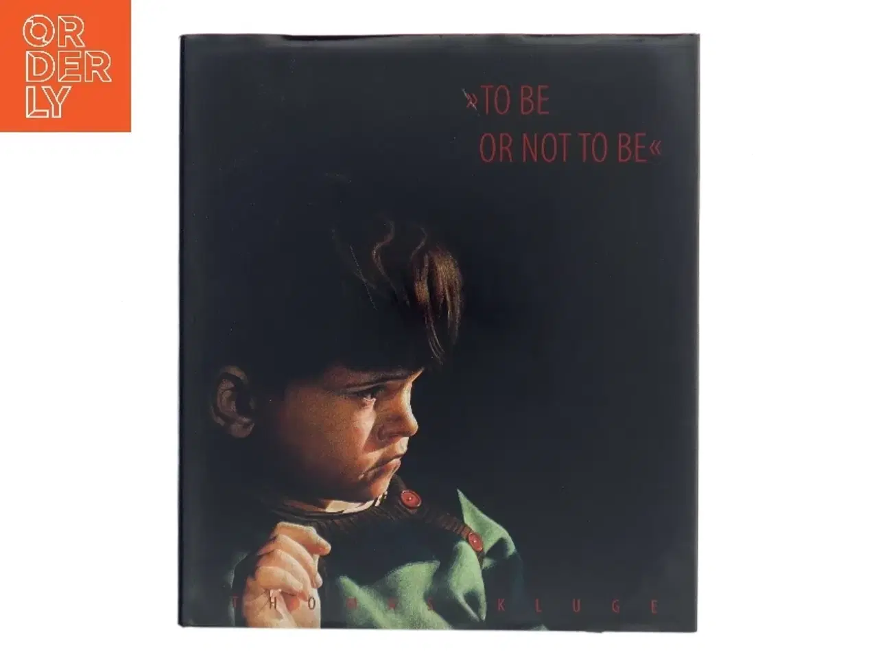 Billede 1 - To Be or Not to Be af Thomas Kluge (Bog)