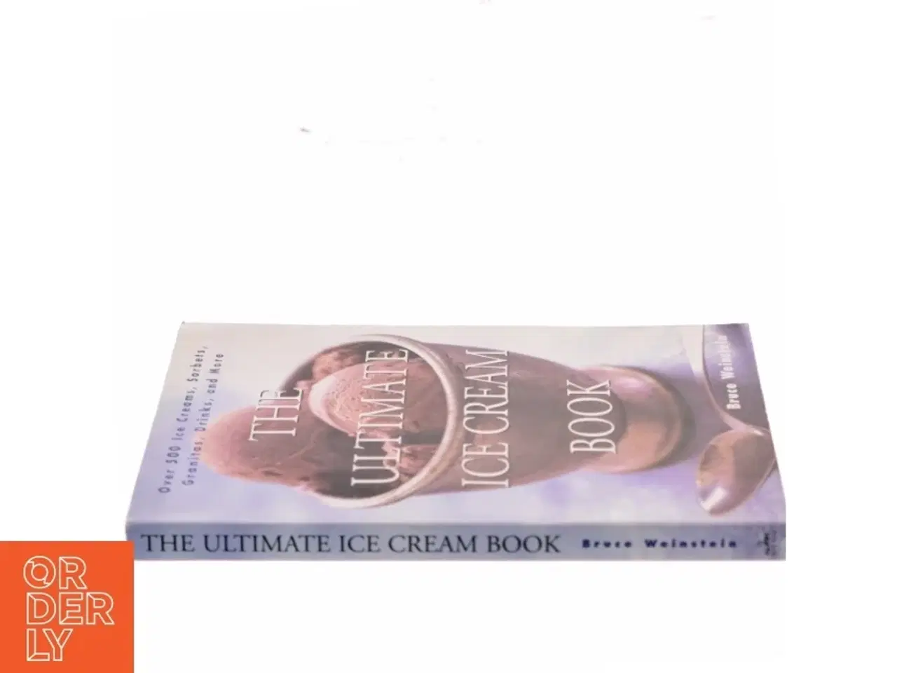 Billede 2 - The Ultimate Ice Cream Book af Bruce Weinstein (Bog)