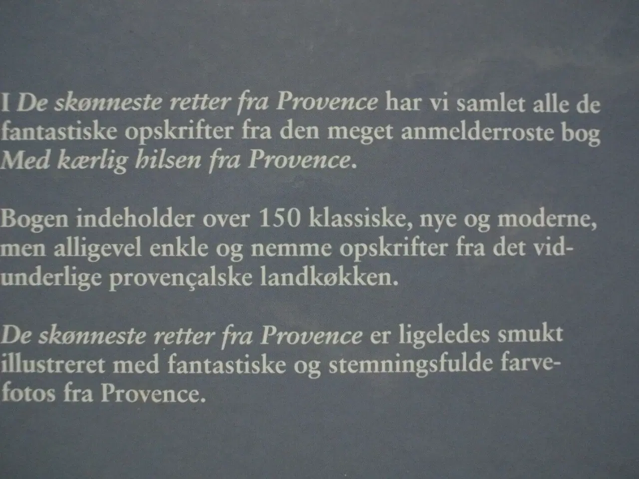 Billede 3 - de skønneste retter fra provence - 150 opskrifter,