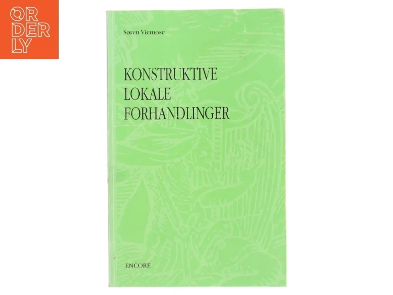 Billede 1 - Konstruktive Lokale Forhandlinger af Søren Viemose (Bog) fra ENCORE